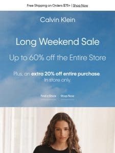 An Extra 20% off Your Entire Purchase in Store for the Long Weekend Sale