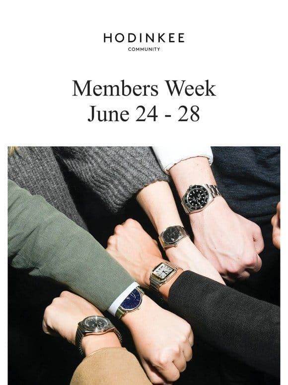 Are You Ready For Members Week?