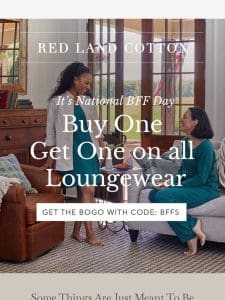 BOGO Loungewear Today Only!