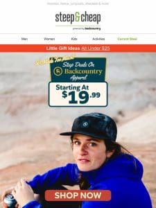 Backcountry apparel starting at $19.99