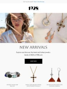 Be the First to See Our New Jewelry Arrivals