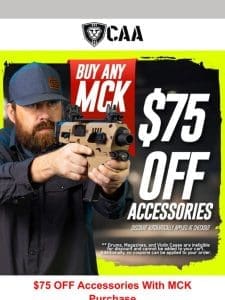 Buy A MCK， Get $75 OFF Accessories