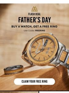 Buy a Watch， Get a FREE RING!