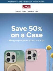 Buy a screen protector and save 50% on a case