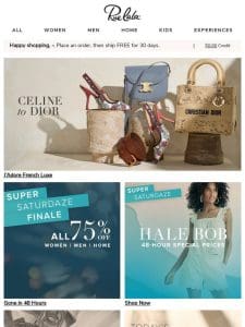 CELINE to Dior • All 75% Off Super Saturdaze Finale for 48 Hours