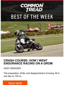 CT Digest | Crash course: How I went endurance racing on a Grom