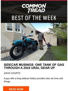 CT Digest: Sidecar musings: One tank of gas through a 2024 Ural Gear Up