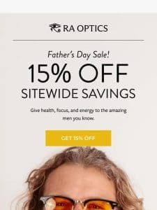 Celebrate Fathers: Shop 15% Off!