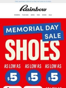 Celebrate ? MEMORIAL DAY WEEKEND ? With SHOES As Low As $5.00.