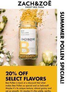 Celebrate Summer with Bee Pollen! ?? 20% Off Select Flavors! ??