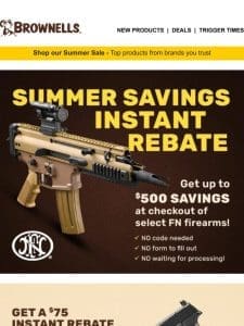 Check out the FN Summer Savings Instant Rebate