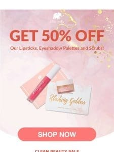 Cruelty-free makeup for 50% off!