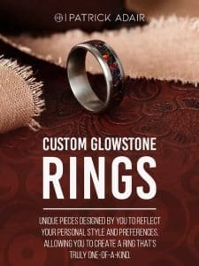 Customize Your Perfect Glowstone Ring