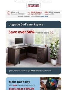 Dad needs a new desk! Save over 50% on select desks today.