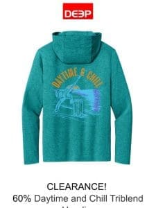 Daytime and Chill Triblend Hoodie – 60% off!