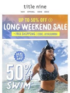 Deal of the day! 50% off Swim Faves