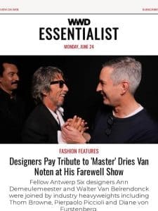 Designers Pay Tribute to Dries Van Noten; TikTok Grows With Consumers