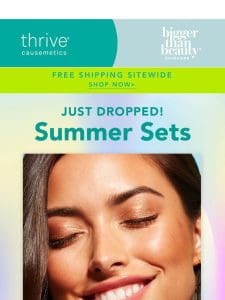 Don’t Miss Out on Summer Sets + Free Shipping!