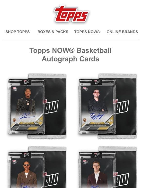 Don’t Miss | Topps NOW® Basketball Autograph Cards!