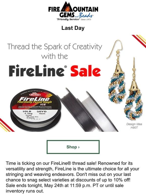 Don’t Miss the Savings! FireLine SALE Ends Today!