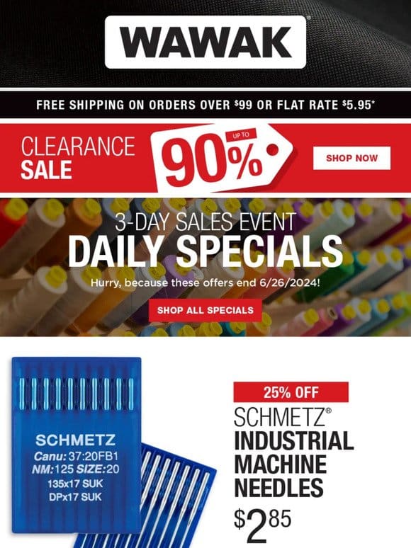 Don’t Wait! 3-Day SALES EVENT! 25% Off Schmetz Industrial Machine Needles & MORE!