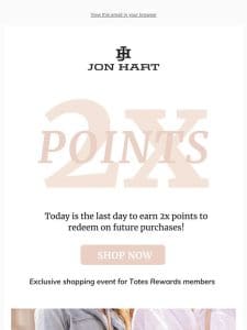 Double Points Day Ends Today， Don’t Miss Out!