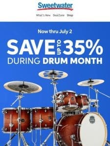 ? Drumroll， Please . . . Sweetwater’s Drum Month Starts Now!