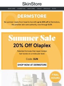 ENDS TONIGHT: 20% off Olaplex at Dermstore