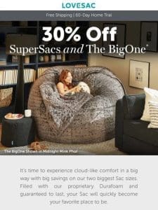 ENDS TONIGHT: 30% Off the BigOne & SuperSacs!