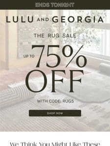 ENDS TONIGHT! Up to 75% OFF Rugs