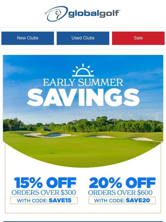 Early Summer Savings – Up to 20% Off