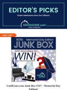 Editor’s Picks – 72% OFF UntilGone.com Junk Box #167 – Memorial Day Edition!