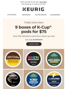 Email exclusive! Get 9 boxes of pods for $75