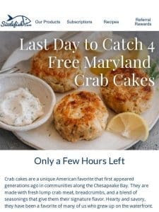 Ending Tonight: 4 FREE Maryland Crab Cakes!