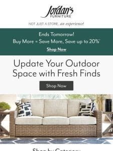 Ends tomorrow! Update your outdoor space & save up to 20%!