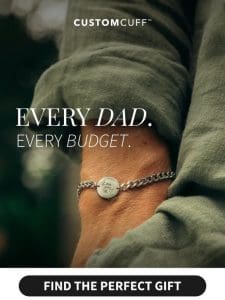 Every Dad. Every Budget.