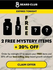 Expires tonight: 20% off + 2 FREE mystery items!