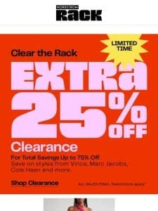 ?Extra 25% off clearance!? Online now; in stores May 24