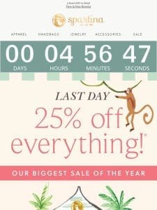 FINAL HOURS: 25% OFF Everything