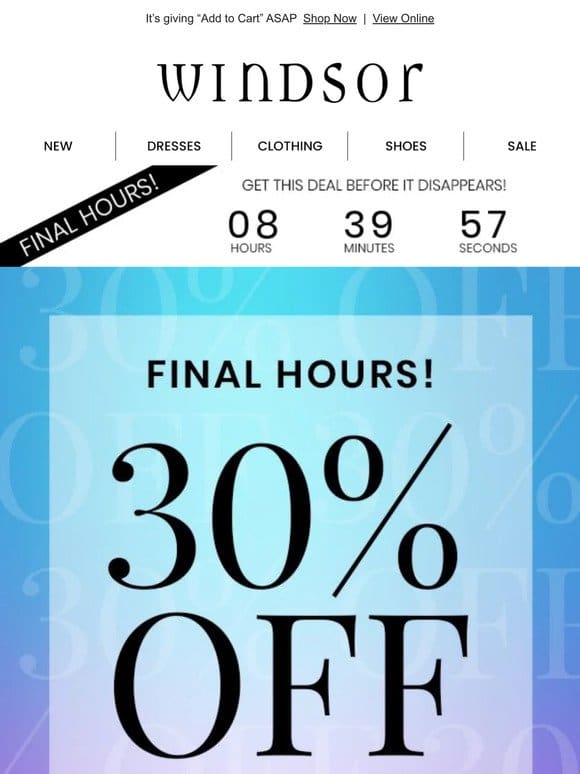 FINAL HOURS – 30% OFF SITEWIDE