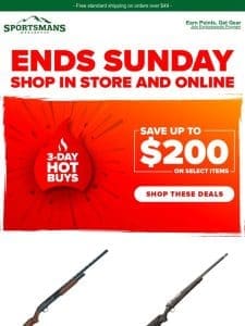 FINAL HOURS – Save Up to $200 on Hot Buys