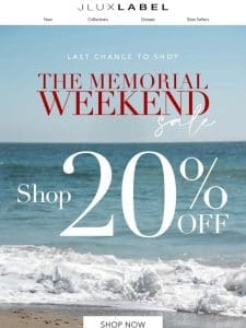FINAL HOURS: Shop 20% off almost EVERYTHING ?