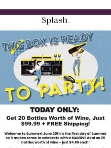 FIRST DAY OF SUMMER: $99.99 for 20 Bottles Worth of Wine!