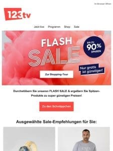 FLASH SALE – Bis zu 90% Rabatt!