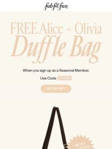 FREE Alice + Olivia Duffle Bag Just for You!