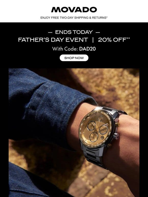 Father’s Day Event ends today – enjoy 20% off