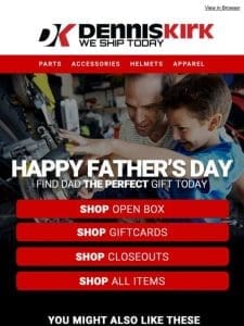 Father’s Day is here! Get Dad something special!