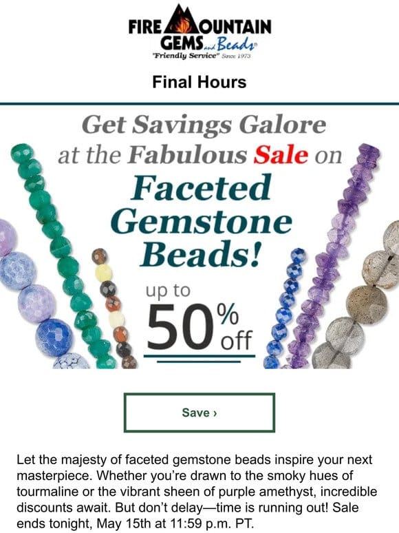 Final Hours of the Faceted Gemstone BEAD Sale!