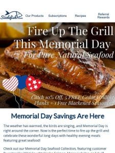 Fire Up The Grill With Great Seafood This Memorial Day!