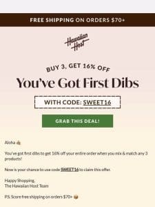 First Dibs on Buy 3， Get 16% OFF